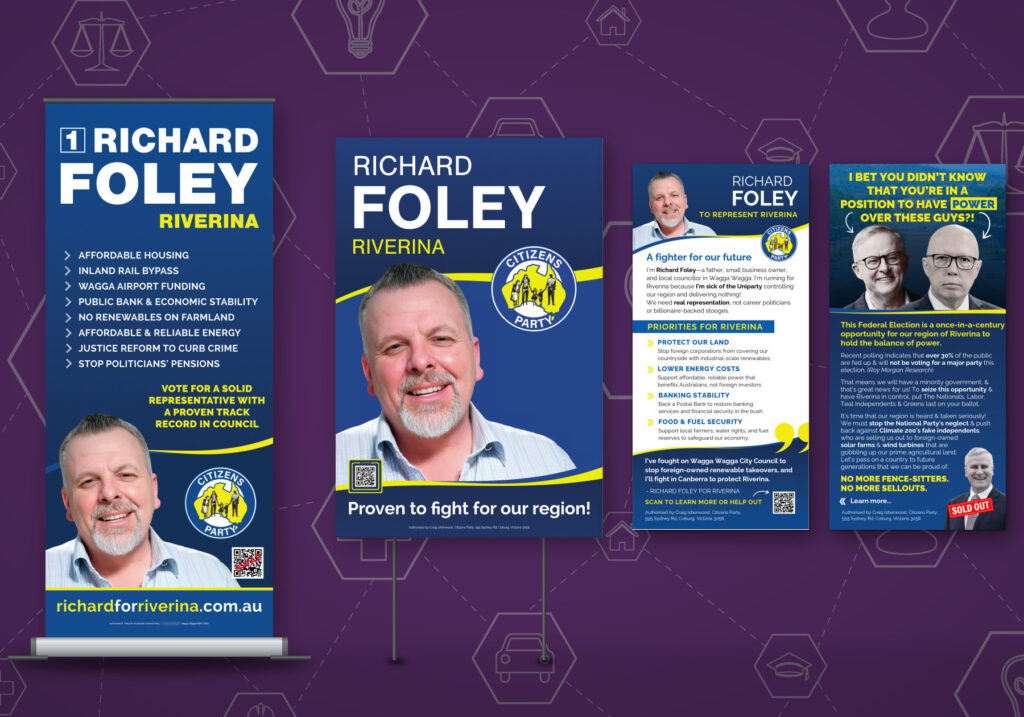 Richard Foley, Citizens Party candidate for Riverina: pull-up banner, election corflute and DL letterbox flyer